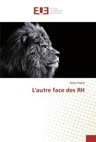 Couverture du livre « L'autre face des RH » de Kevyn Gagne aux éditions Editions Universitaires Europeennes