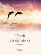 Couverture du livre « L'écrit en émotion » de Anelle Rene aux éditions Baudelaire