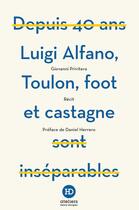 Couverture du livre « Luigi Alfano, Toulon, foot et castagne » de Giovanni Privitera aux éditions Ateliers Henry Dougier