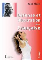 Couverture du livre « Défense et illustration de la Française » de Rene Fiore aux éditions Sydney Laurent