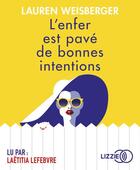 Couverture du livre « L'enfer est pavé de bonnes intentions » de Lauren Weisberger aux éditions Lizzie