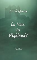 Couverture du livre « La Voix des Highlands* » de L.T De Glencoe aux éditions Librinova