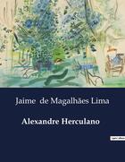 Couverture du livre « Alexandre Herculano » de Jaime De Magalhães Lima aux éditions Culturea