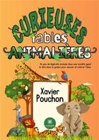 Couverture du livre « Curieuses fables animalières » de Xavier Pouchon aux éditions Le Lys Bleu