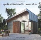 Couverture du livre « 150 best sustainable house ideas » de Francesc Zamora Mola aux éditions Harper Collins