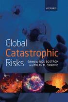 Couverture du livre « Global Catastrophic Risks » de Nick Bostrom aux éditions Oup Oxford