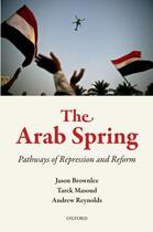 Couverture du livre « The Arab Spring: Pathways of Repression and Reform » de Reynolds Andrew aux éditions Oup Oxford