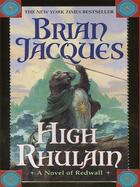 Couverture du livre « High Rhulain » de Brian Jacques aux éditions Penguin Group Us