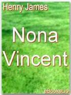 Couverture du livre « Nona Vincent » de Henry James aux éditions Ebookslib