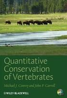 Couverture du livre « Quantitative conservation of vertebrates » de Michael J. Conroy et John P. Carroll aux éditions Wiley-blackwell