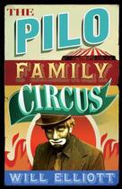 Couverture du livre « The Pilo Family Circus » de Elliott Will aux éditions Quercus Publishing Digital