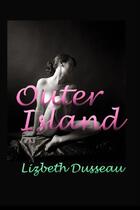 Couverture du livre « Outer Island » de Lizbeth Dusseau aux éditions Epagine