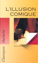 Couverture du livre « L'illusion comique » de Pierre Corneille aux éditions Hachette Education