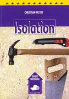 Couverture du livre « Isolation Et Chauffage » de Christian Pessey aux éditions Hachette Pratique