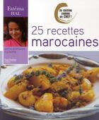 Couverture du livre « Je cuisine comme un chef ; 25 recettes marocaines » de Fatema Hal aux éditions Hachette Pratique