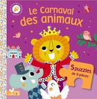Couverture du livre « Le carnaval des animaux ; livre puzzle » de Berengere Staron et Aurelie Desfour aux éditions Deux Coqs D'or