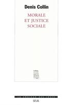 Couverture du livre « Morale et justice sociale » de Denis Collin aux éditions Seuil