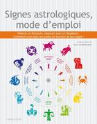 Couverture du livre « Signes astrologiques, mode d'emploi » de  aux éditions Larousse