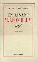 Couverture du livre « En lisant m. leon blum » de Thiebaut Marcel aux éditions Gallimard
