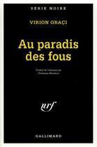 Couverture du livre « Le paradis des fous » de Virion Graci aux éditions Gallimard