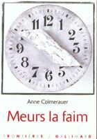 Couverture du livre « Meurs la faim » de Anne Colmerauer aux éditions Gallimard-jeunesse