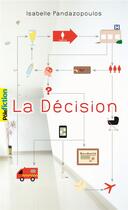Couverture du livre « La décision » de Pandazopoulos Isabelle aux éditions Gallimard-jeunesse