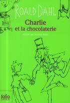 Couverture du livre « Charlie et la chocolaterie » de Roald Dahl aux éditions Gallimard-jeunesse