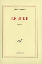 Couverture du livre « Le juge » de Xavier Patier aux éditions Gallimard