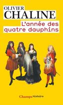 Couverture du livre « L'année des quatre dauphins » de Olivier Chaline aux éditions Flammarion