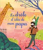 Couverture du livre « La drôle d'idée de mon papa » de Alexandra Huard et Remi Chaurand aux éditions Nathan