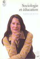 Couverture du livre « Sociologie et education » de Nathalie Bulle aux éditions Puf