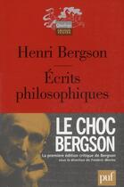 Couverture du livre « Écrits philosophiques » de Henri Bergson aux éditions Puf