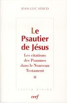 Couverture du livre « Le psautier de jesus, 2 » de Jean-Luc Vesco aux éditions Cerf