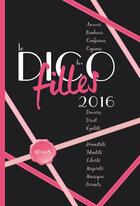 Couverture du livre « Le dico des filles (édition 2016) » de Dominique Alice Rouyer aux éditions Fleurus