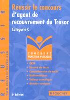 Couverture du livre « Reussir Le Concours D'Agent De Recouvrement Du Tresor Categorie C ; 3e Edition » de Thierry Marquetty aux éditions Foucher