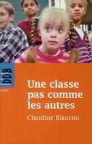 Couverture du livre « Une classe pas comme les autres » de Claudine Blancou aux éditions Desclee De Brouwer