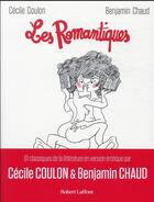 Couverture du livre « Les romantiques » de Cecile Coulon et Benjamin Chaud aux éditions Robert Laffont