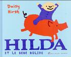 Couverture du livre « Hilda et le bébé bolide » de Hirst Daisy aux éditions Albin Michel Jeunesse