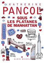 Couverture du livre « Sous les platanes de Manhattan » de Katherine Pancol aux éditions Albin Michel