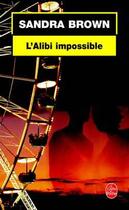 Couverture du livre « L'alibi impossible » de Sandra Brown aux éditions Le Livre De Poche