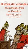 Couverture du livre « Histoire des croisades (coffret) » de Rene Grousset aux éditions Tempus/perrin