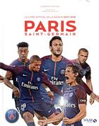 Couverture du livre « Paris Saint-Germain : le livre de la saison (édition 2017/2018) » de Ludovic Pinton et Christian Gavelle aux éditions Solar