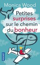 Couverture du livre « Petites surprises sur le chemin du bonheur » de Monica Wood aux éditions Pocket