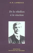 Couverture du livre « De la rebellion a la reaction » de David Herbert Lawrence aux éditions Rocher