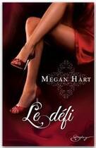 Couverture du livre « Le défi » de Megan Hart aux éditions Harlequin