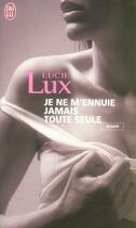 Couverture du livre « Je ne m'ennuie jamais toute seule » de Lucie Lux aux éditions J'ai Lu