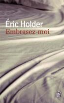 Couverture du livre « Embrasez-moi » de Eric Holder aux éditions J'ai Lu