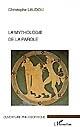 Couverture du livre « La mythologie de la parole » de Christophe Laudou aux éditions L'harmattan