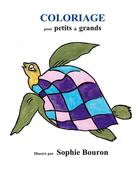 Couverture du livre « COLORIAGE pour petits & grands » de Sophie Bouron aux éditions Books On Demand