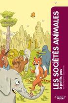 Couverture du livre « A PETITS PAS ; les sociétés animales » de Antonio Fischetti et Clemence Germain aux éditions Actes Sud Junior